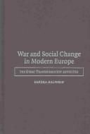 Cover of: War and social change in modern Europe by Sandra Halperin