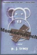Cover of: Monkeewrench by P. J. Tracy