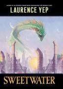 Cover of: Sweetwater by Laurence Yep, Julia Noonan, Laurence Yep
