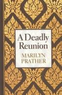 Cover of: A deadly reunion by Marilyn Prather