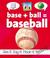 Cover of: Base + ball = baseball