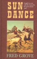 Cover of: Sun dance by Fred Grove