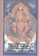 Cover of: India's mythology in the novel El alhajadito (The bejeweled boy) by Miguel Angel Asturias