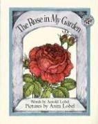 Cover of: The rose in my garden by Arnold Lobel