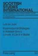 Cover of: Postmodernist strategies in Alasdair Gray's Lanark, a life in 4 books by Luis de Juan