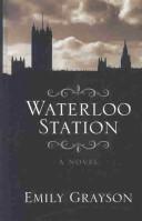Cover of: Waterloo station by Emily Grayson