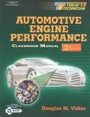 Cover of: Classroom manual for Automotive engine performance