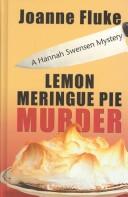 Cover of: Lemon Meringue Pie Murder: A Hannah Swensen Mystery