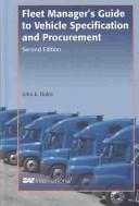 Fleet manager's guide to vehicle specification and procurement by John Dolce