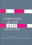 Cover of: Language in the twenty-first century by edited by Humphrey Tonkin, Timothy Reagan.