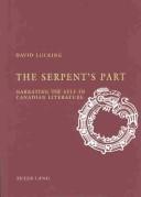 Cover of: The serpent's part: narrating the self in Canadian literature