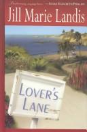 Cover of: Lover's lane by Jill Marie Landis