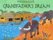 Cover of: Grandfather's dream by Holly Keller