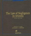 Cover of: The law of negligence in Arizona
