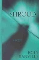 Cover of: Shroud by John Banville