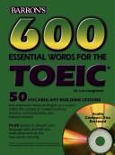 600 essential words for the TOEIC test by Lin Lougheed