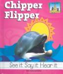 Cover of: Chipper flipper by Pam Scheunemann