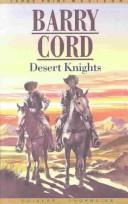 Cover of: Desert knights by Barry Cord