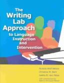 Cover of: The writing lab approach to language instruction and intervention
