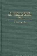 Cover of: Boundaries of self and other in Ghanaian popular culture