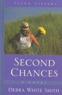 Cover of: Second chances by Debra White Smith