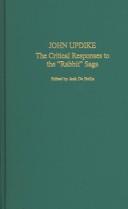 Cover of: John Updike: the critical responses to the "Rabbit" saga by edited by Jack De Bellis.