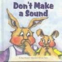Cover of: Don't make a sound