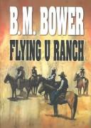 Cover of: Flying U Ranch by Bertha Muzzy Bower