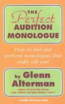 Cover of: The perfect audition monologue by Glenn Alterman