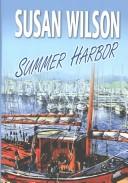 Cover of: Summer harbor by Susan Wilson