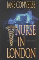 Cover of: Nurse in London by Jane Converse
