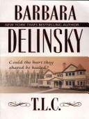 Cover of: T.L.C. by Barbara Delinsky.