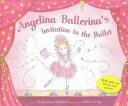 Cover of: Angelina Ballerina's invitation to the ballet by Katharine Holabird