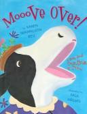 Mooove over! by Karen Magnuson Beil