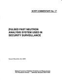 Cover of: Pulsed fast neutron analysis system used in security surveillance.