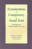 Examinations of competency to stand trial by Richard I. Frederick
