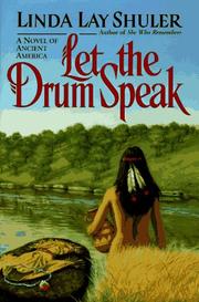 Let the drum speak by Linda Lay Shuler