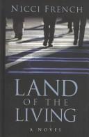 Cover of: Land of the living by Nicci French