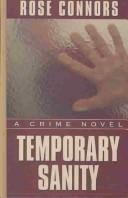 Cover of: Temporary sanity by Rose Connors