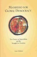 Cover of: Manifesto for global democracy by Arjun Makhijani