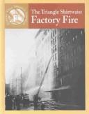The Triangle Shirtwaist factory fire by Sabrina Crewe