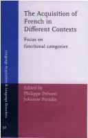 Cover of: The acquisition of French in different contexts: focus on functional categories