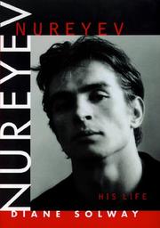Cover of: Nureyev, his life by Diane Solway