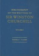 Bibliography of the works by Sir Winston Churchill by Ronald I. Cohen