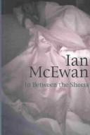 Cover of: In between the sheets by Ian McEwan
