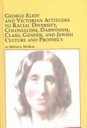 George Eliot and Victorian attitudes to racial diversity by Brenda McKay