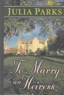 Cover of: To marry an heiress