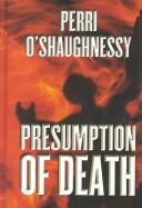 Cover of: Presumption of death by Perri O'Shaughnessy