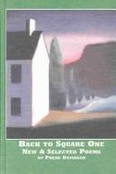 Cover of: Back to square one: new and selected poems
