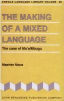 Cover of: The making of a mixed language by Maarten Mous